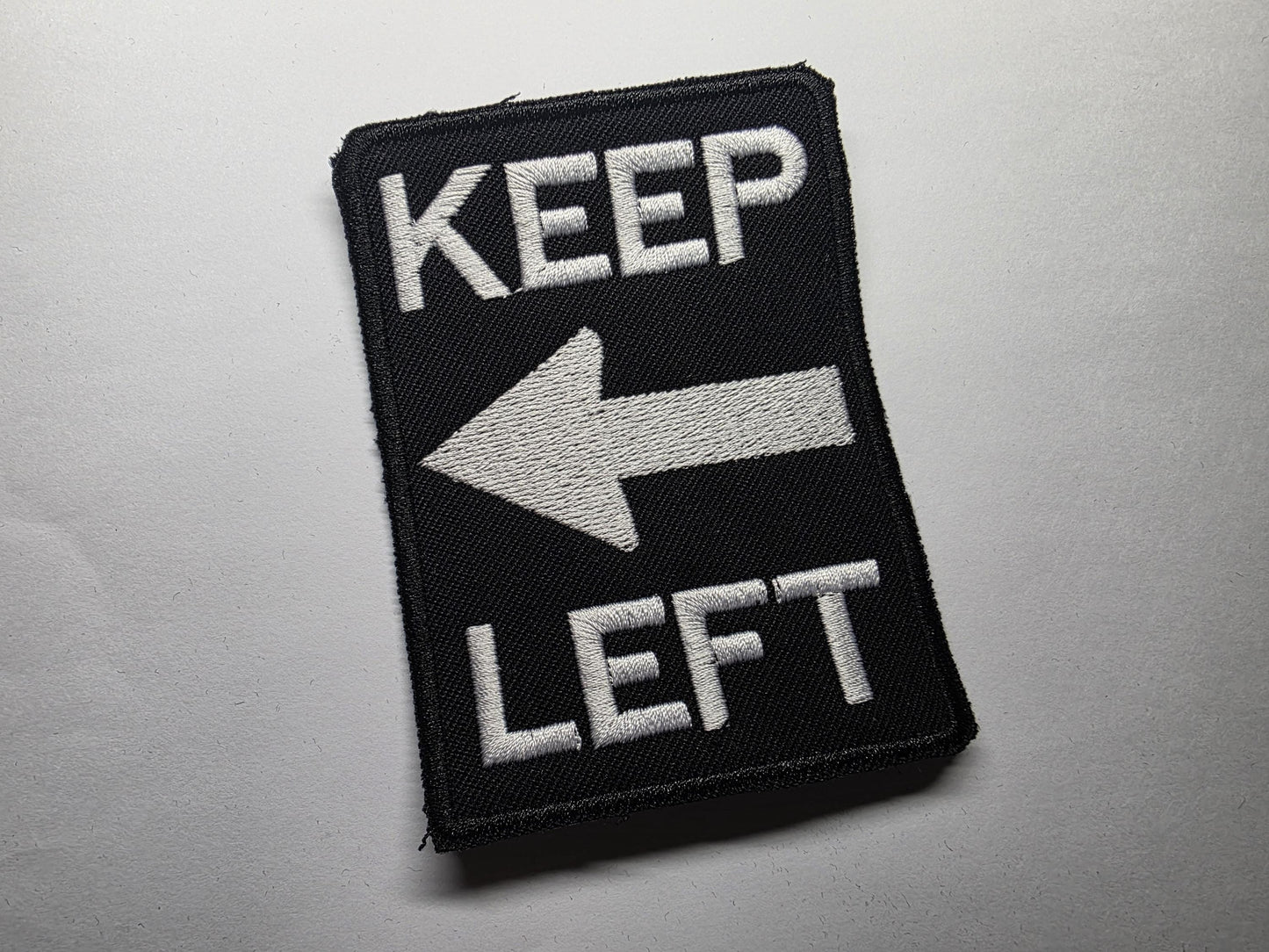 Keep Left Sign Anti-Hate Embroidered Patch