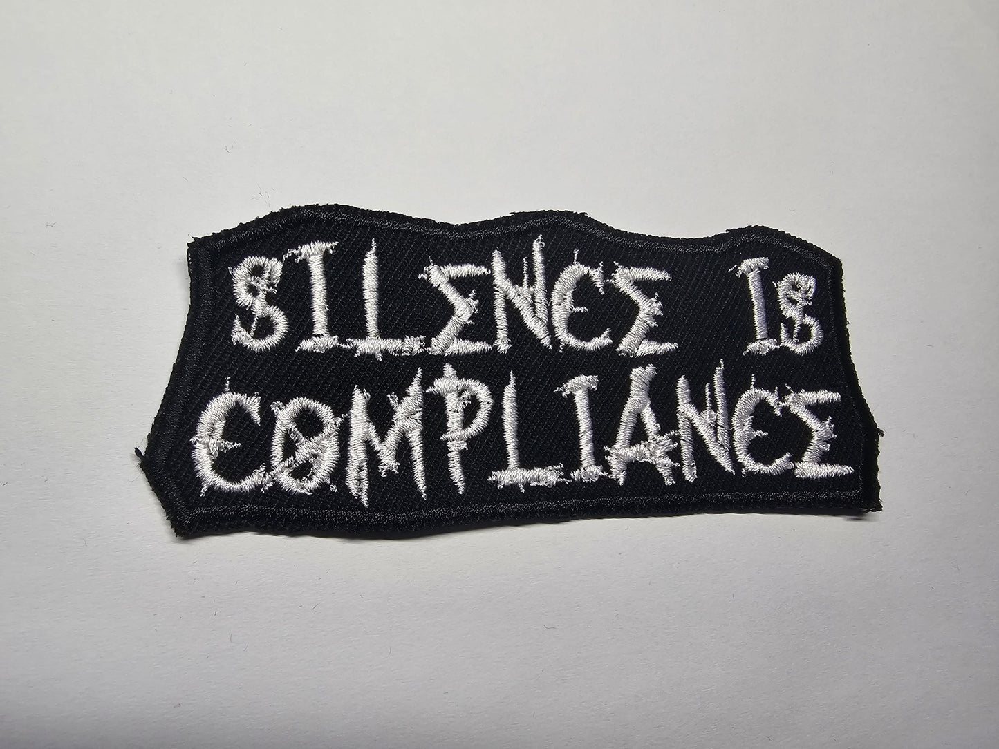 Silence is Compliance Embroidered Patch