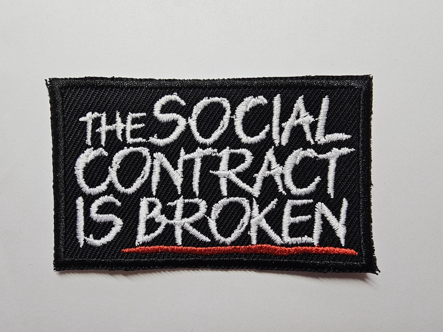The Social Contract is Broken Iron on Embroidered Patch Politics Leftist Patches
