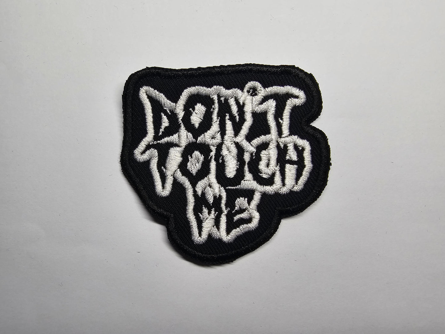 Don't Touch Me Embroidered Patch