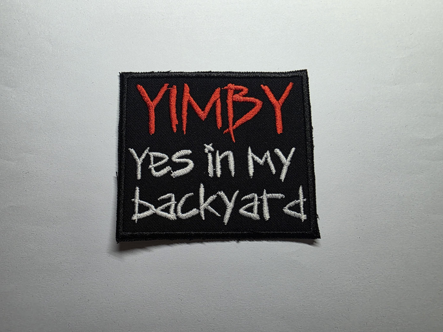 YIMBY Embroidered Patch Yes In My Backyard Punk Activist Anti-NIMBY Embroidery