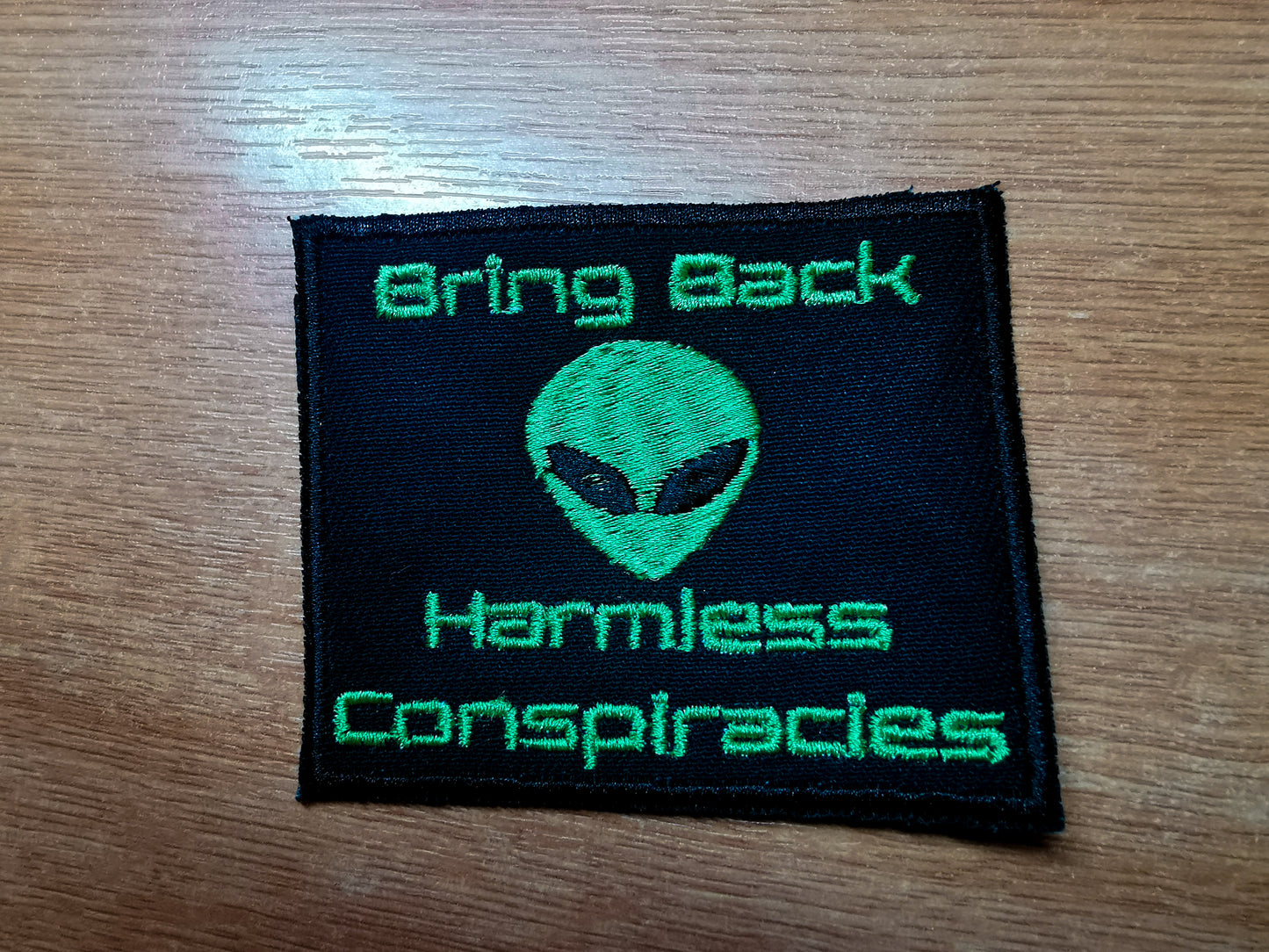 Bring back Harmless Conspiracies Alien Embroidered Patch Earthlings Funny Sci Fi