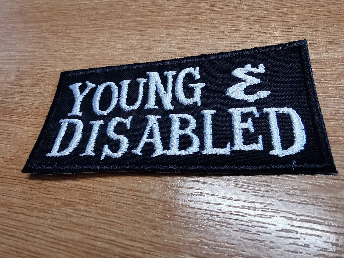 Young and Disabled Embroidered Patch