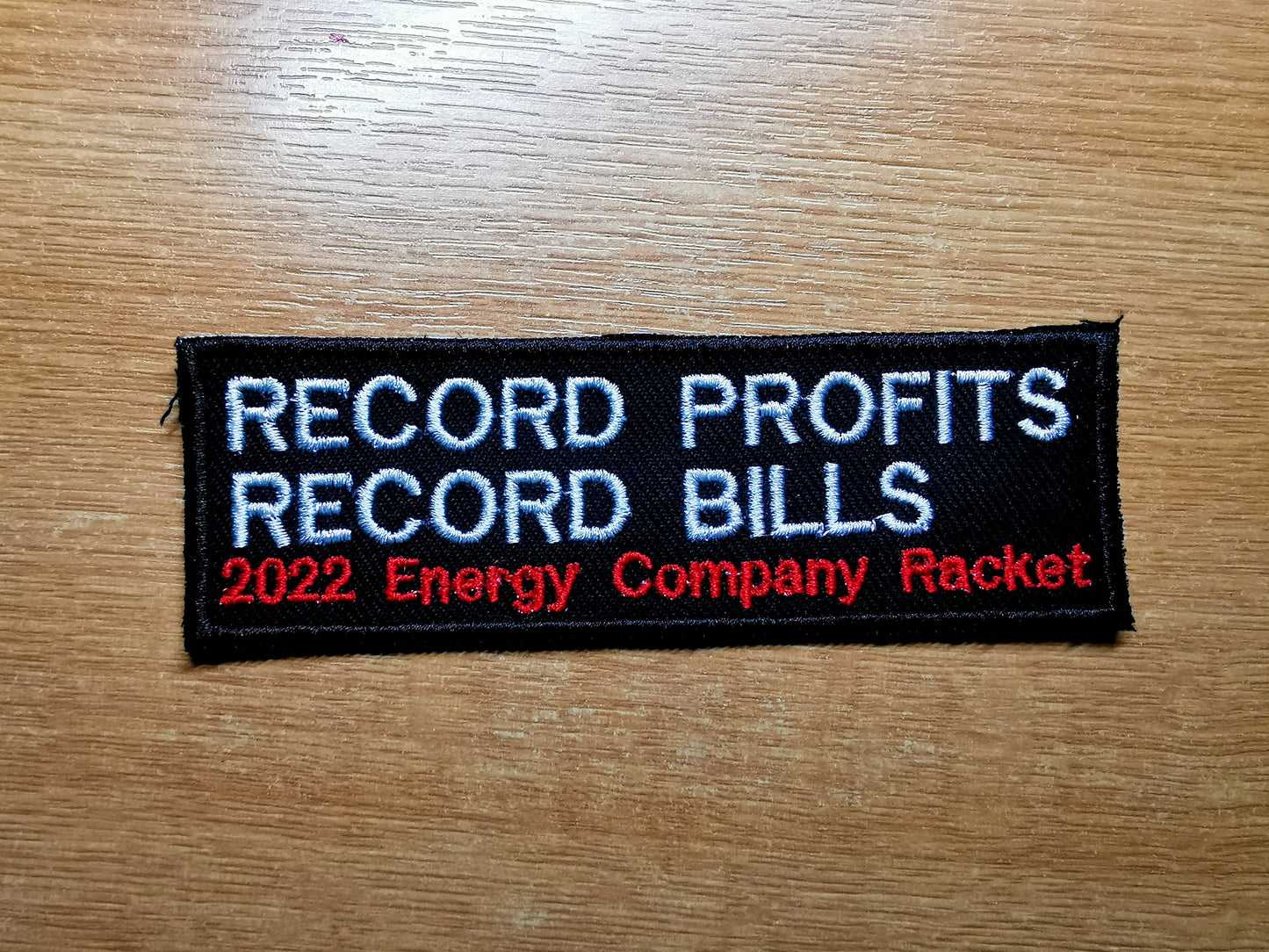Record Profits, Record Bills - 2022 Energy Company Racket Embroidered Patch