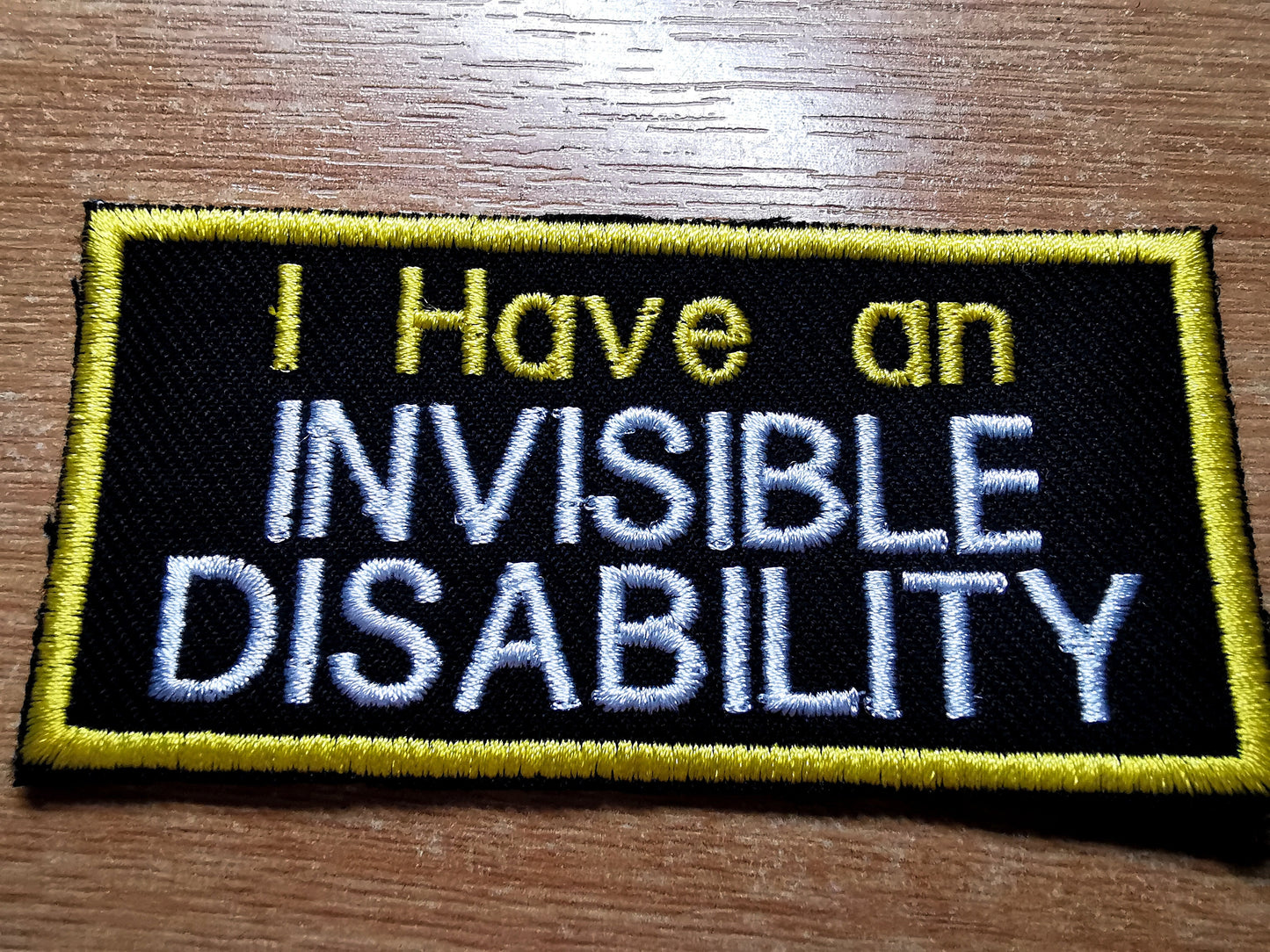 I Have an Invisible Disability Iron on Embroidered Patch Sew-On Bright Yellow