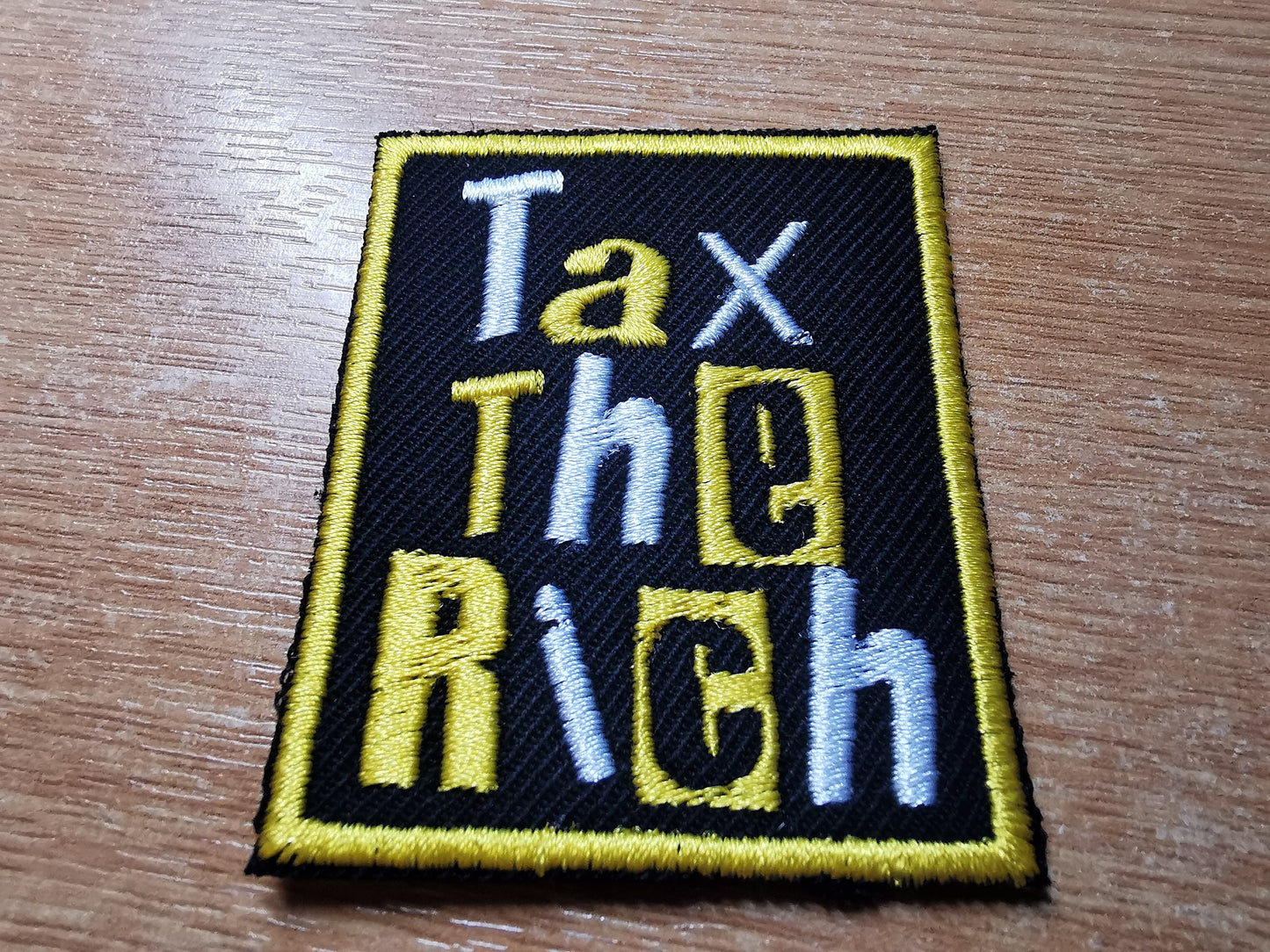Tax The Rich Golden Yellow Embroidered Iron On Patch Politics Punk