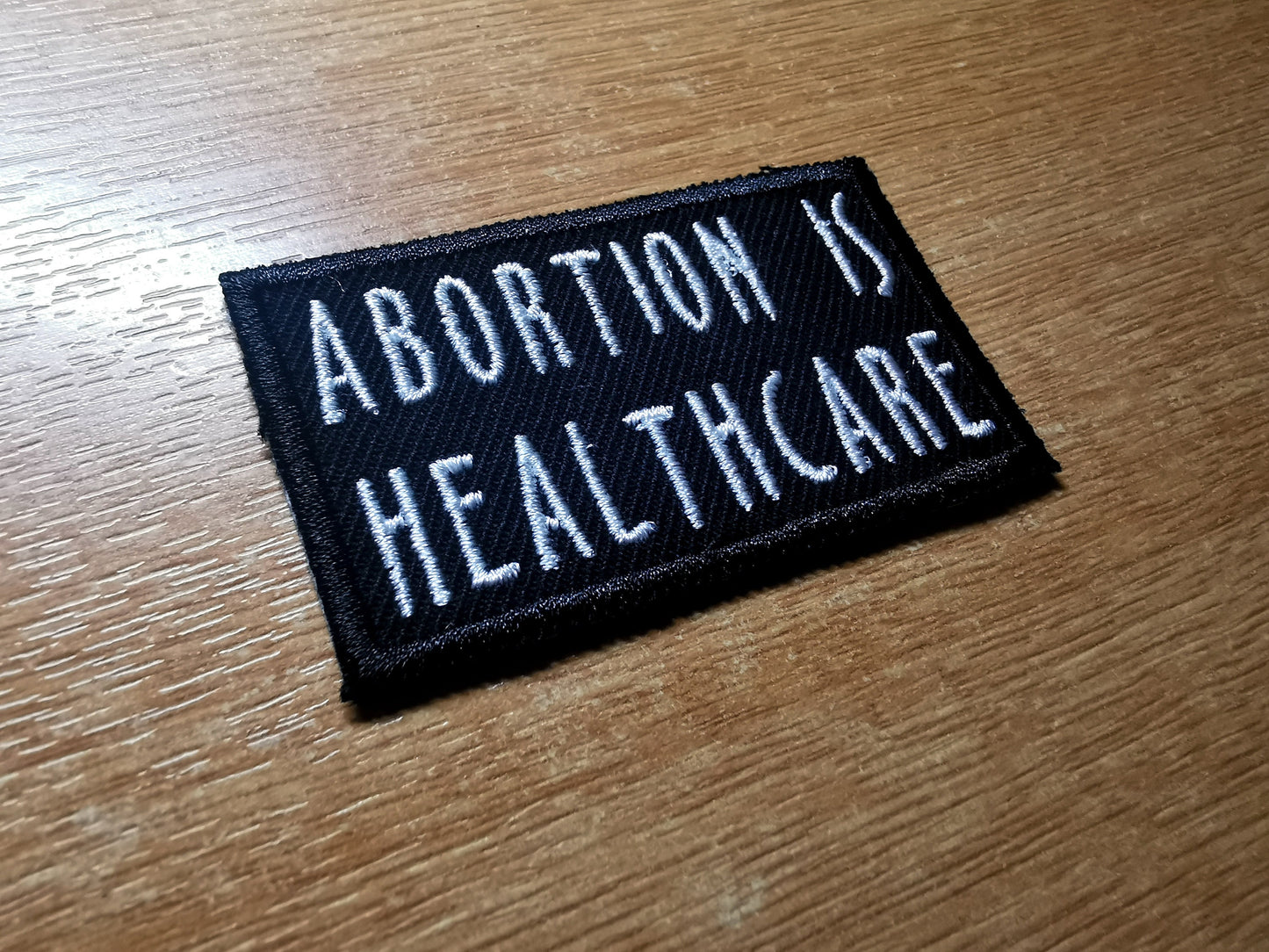 Abortion is Healthcare Embroidered Pro Choice Patch