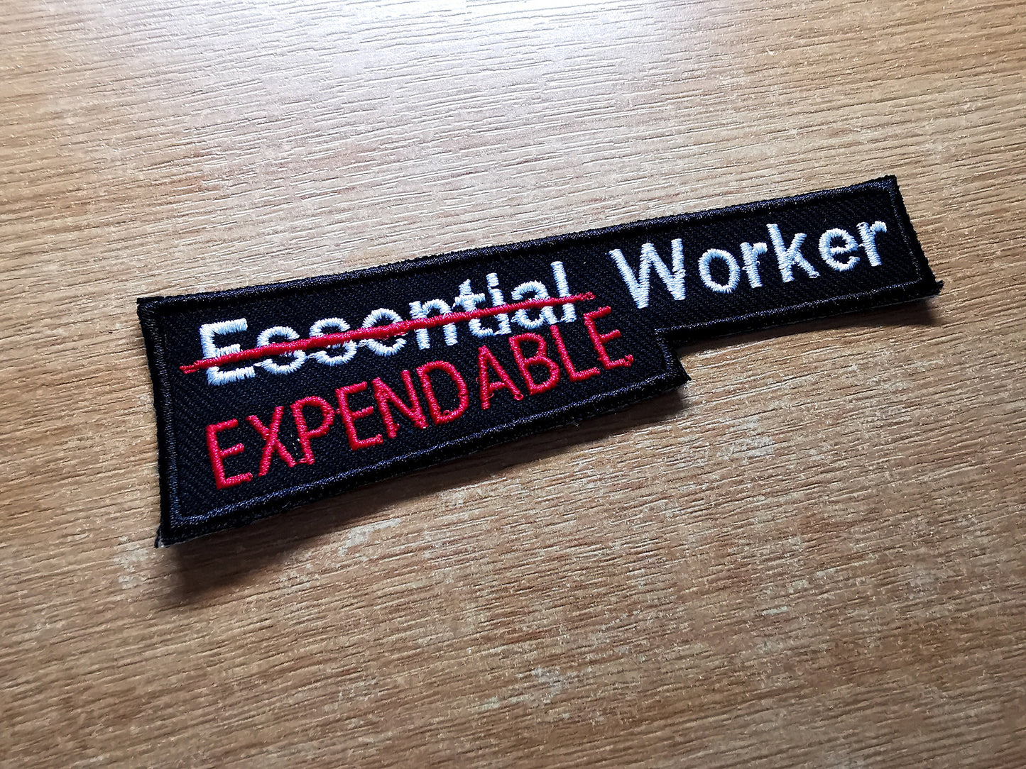 Essential Worker Expendable Embroidered Iron On Patch Politics