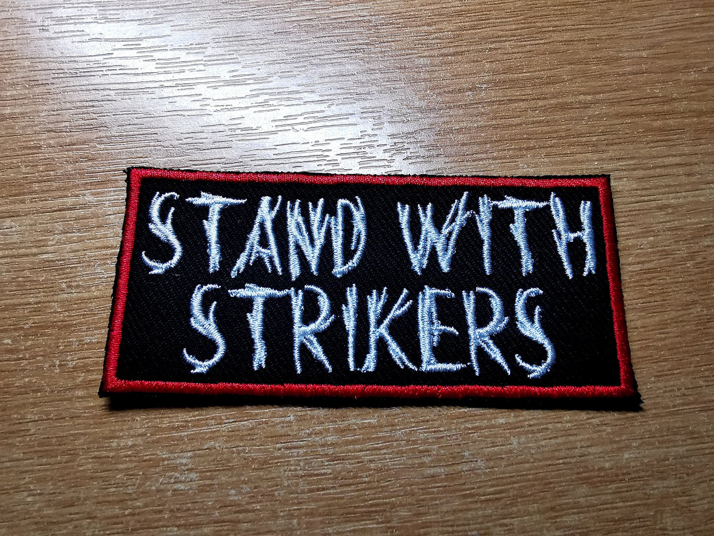 Stand With Strikers Embroidered Iron On Patch Politics Punk Workers Labour Great Resignation Join a Union