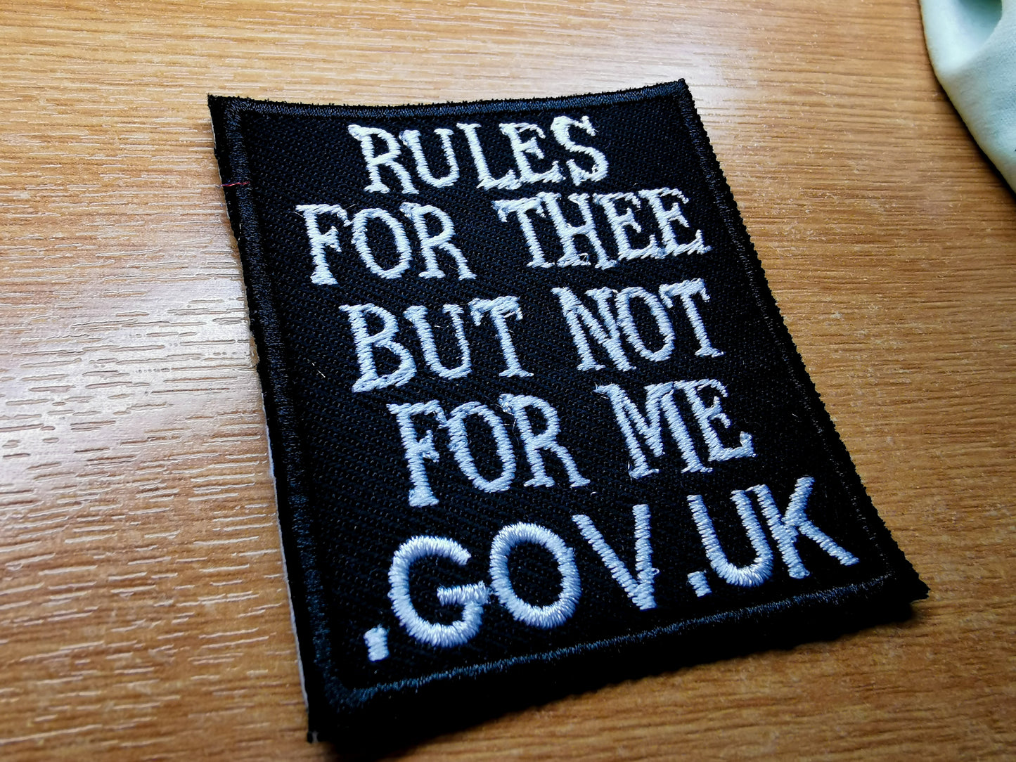 Rules for Thee But Not For Me UK GOV Embroidered Patch