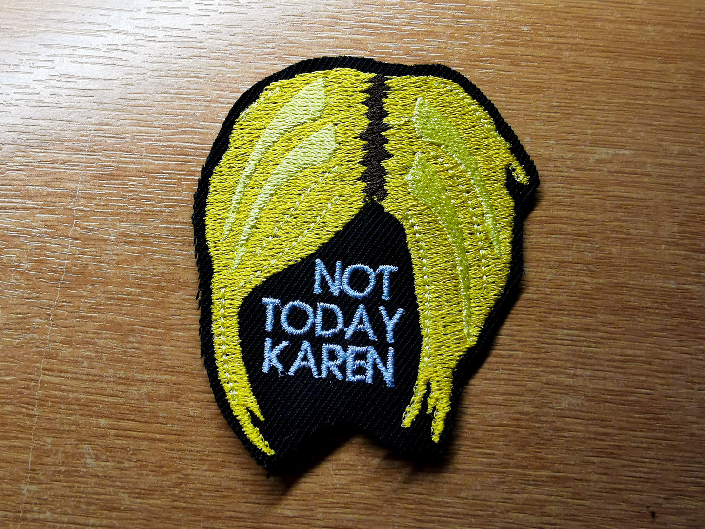 Not Today Karen Embroidered Patch Funny Comical