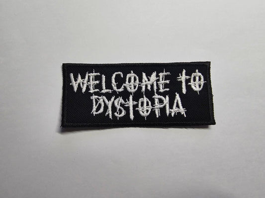 Welcome to Dystopia Embroidered Patch