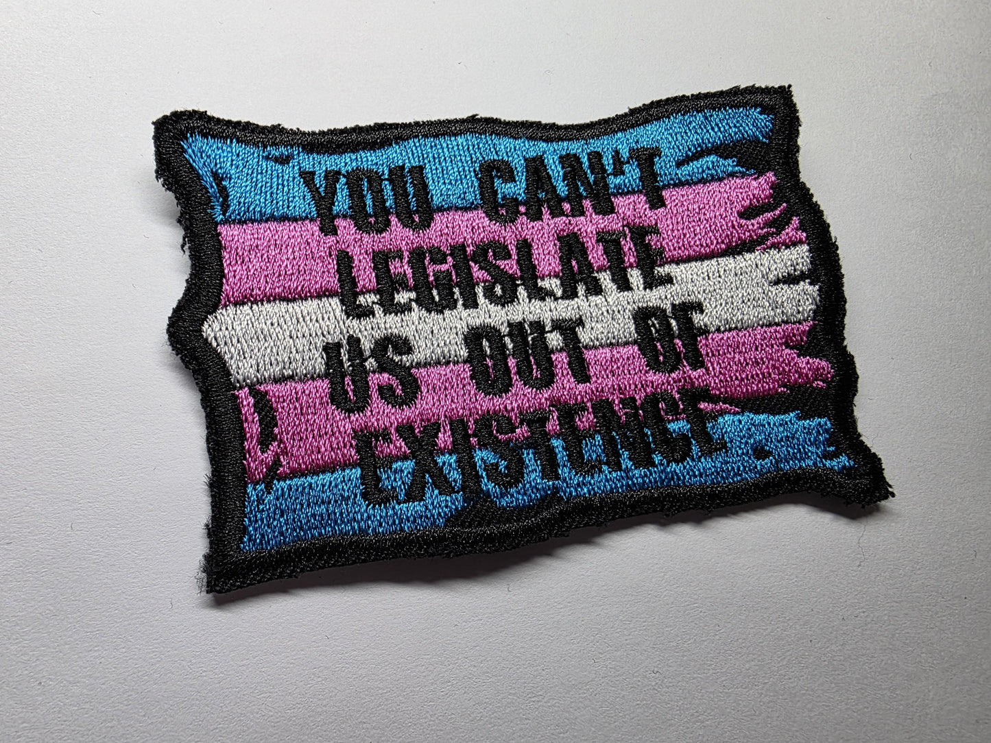 Trans Rights - Can't Legislate Us Out Embroidered Patch LGBTQ+ Patches