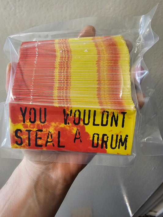 You Wouldn't Steal A Drum Sticker!