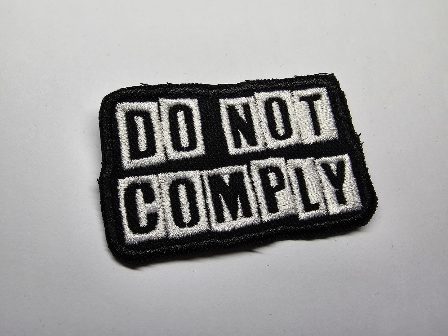 Do Not Comply Embroidered Patch