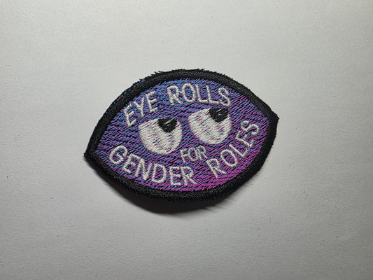 Eye Rolls for Gender Roles Embroidered Patch