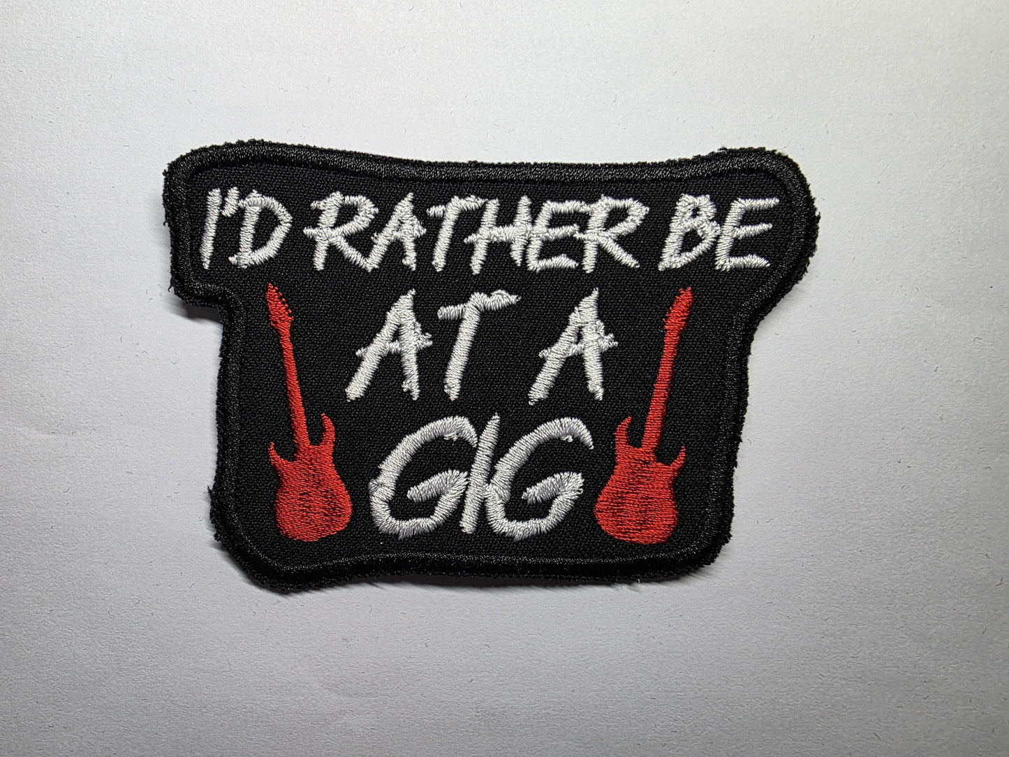 I'd Rather Be at A Gig Embroidered Patch Live Music Fans Metalheads and Punks