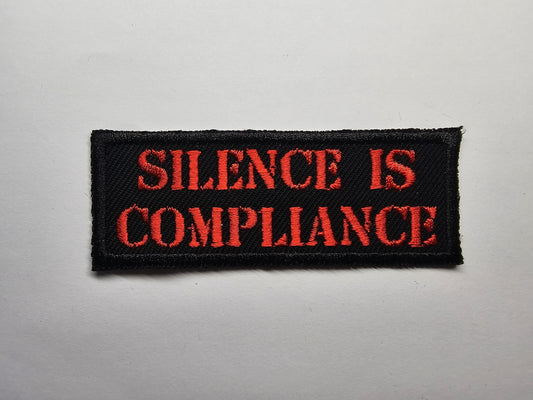 Silence is Compliance Embroidered Patch Red