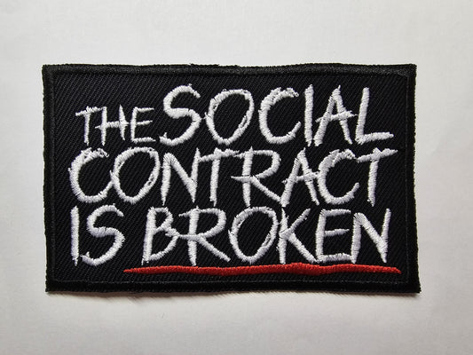 The Social Contract is Broken Iron on Embroidered Patch Politics Leftist Patches