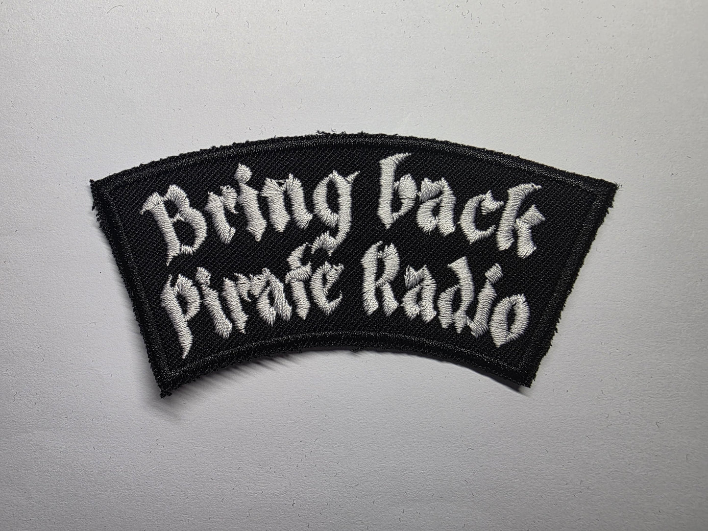 Bring Back Pirate Radio Embroidered Patch