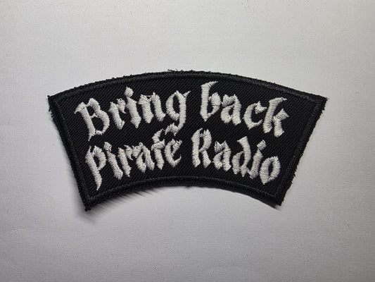 Bring Back Pirate Radio Embroidered Patch