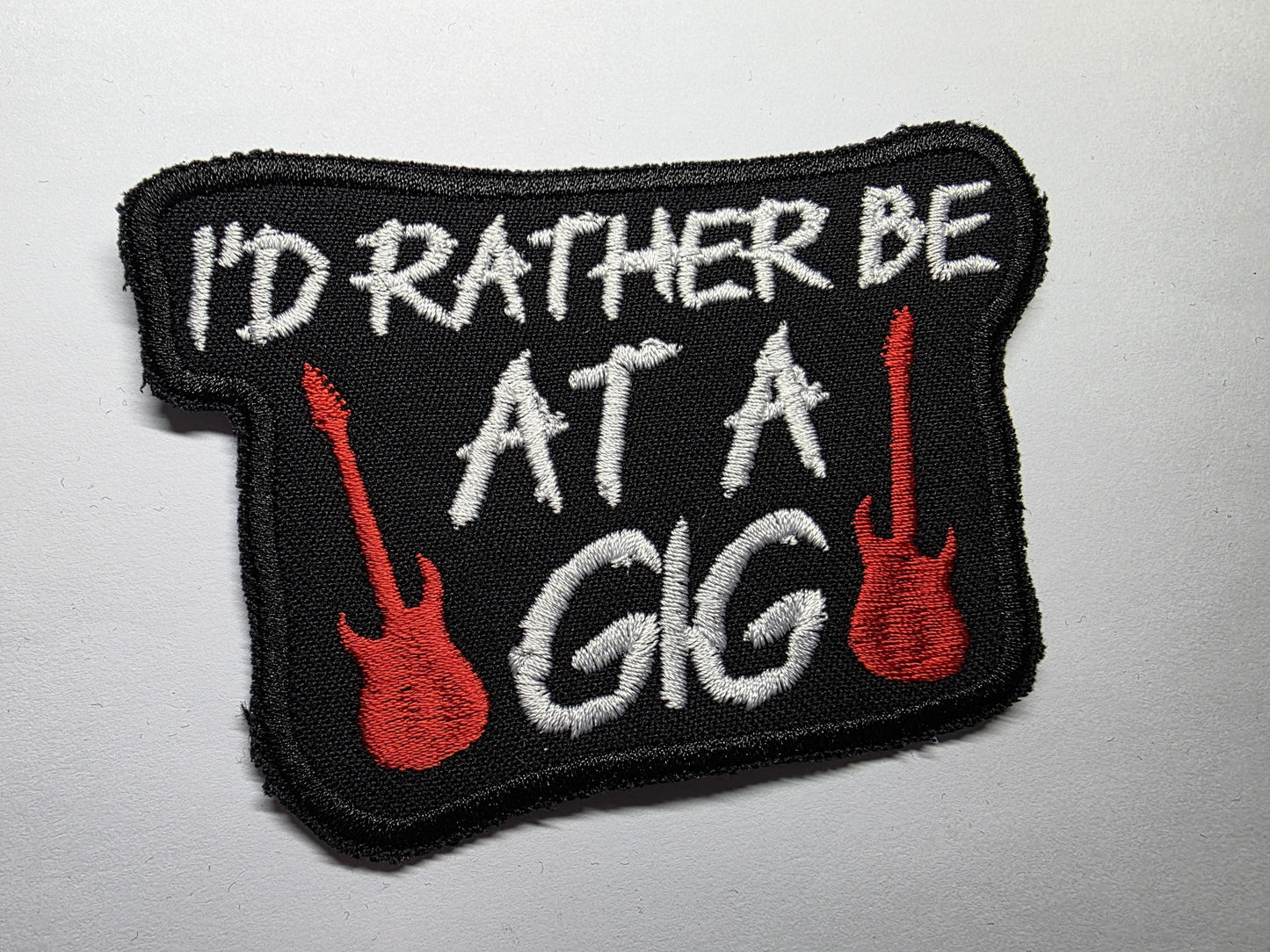 I'd Rather Be at A Gig Embroidered Patch Live Music Fans Metalheads and Punks