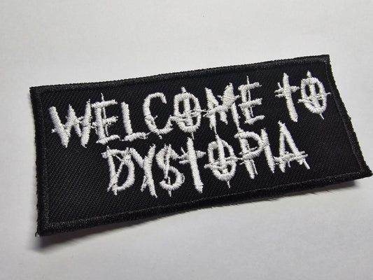 Welcome to Dystopia Embroidered Patch