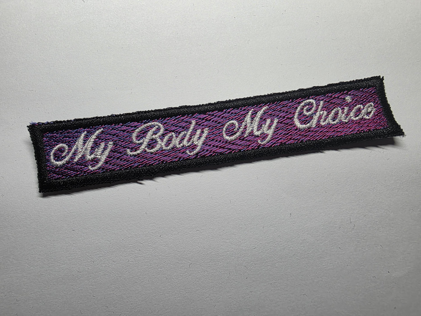 My Body My Choice Embroidered Patch