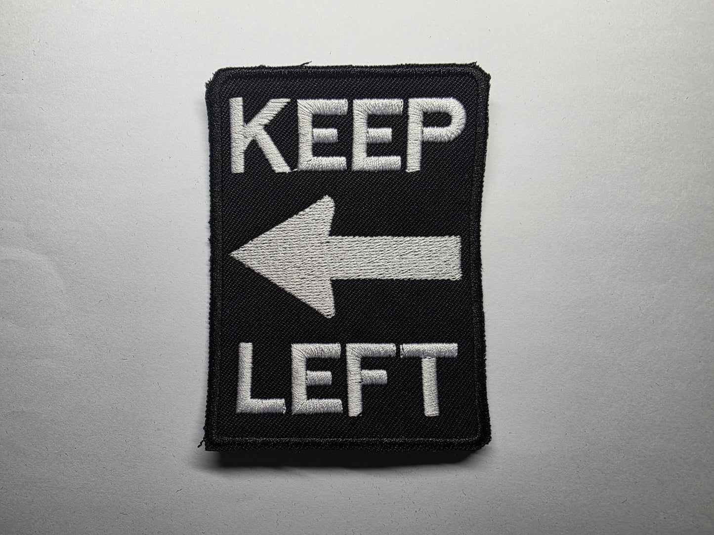 Keep Left Sign Anti-Hate Embroidered Patch