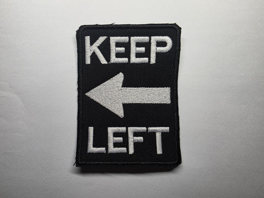 Keep Left Sign Anti-Hate Embroidered Patch