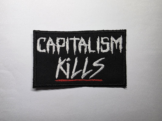 Capitalism Kills Embroidered Patch
