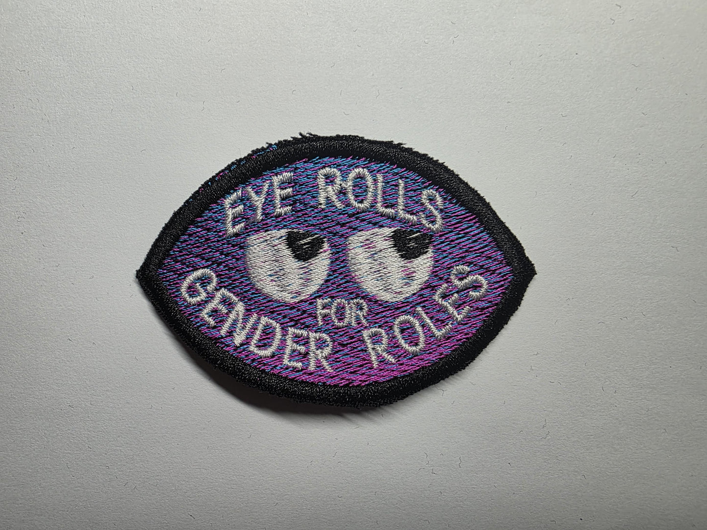 Eye Rolls for Gender Roles Embroidered Patch