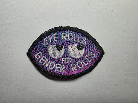 Eye Rolls for Gender Roles Embroidered Patch