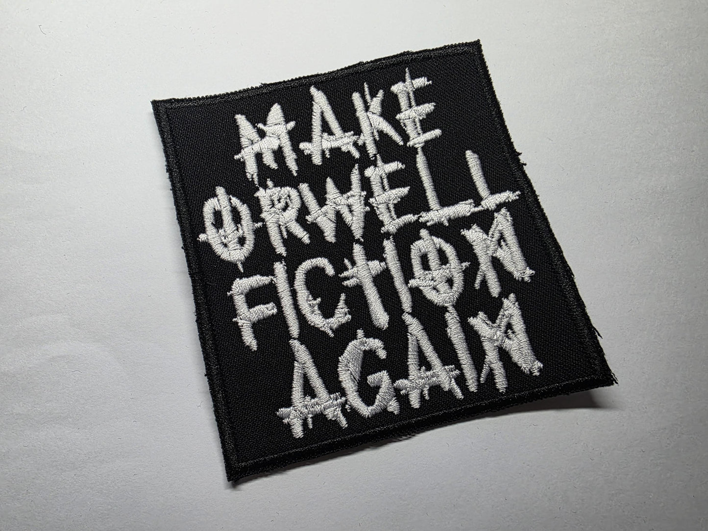 Make Orwell Fiction Again Embroidered Patch