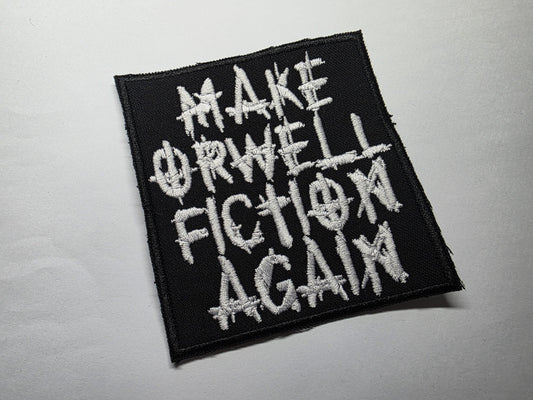 Make Orwell Fiction Again Embroidered Patch