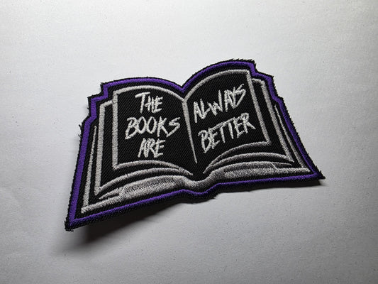 The Books Are Always Better Embroidered Patch