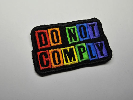 Do Not Comply Rainbow Embroidered Patch