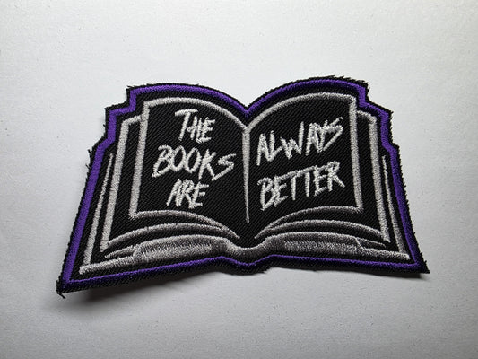 The Books Are Always Better Embroidered Patch