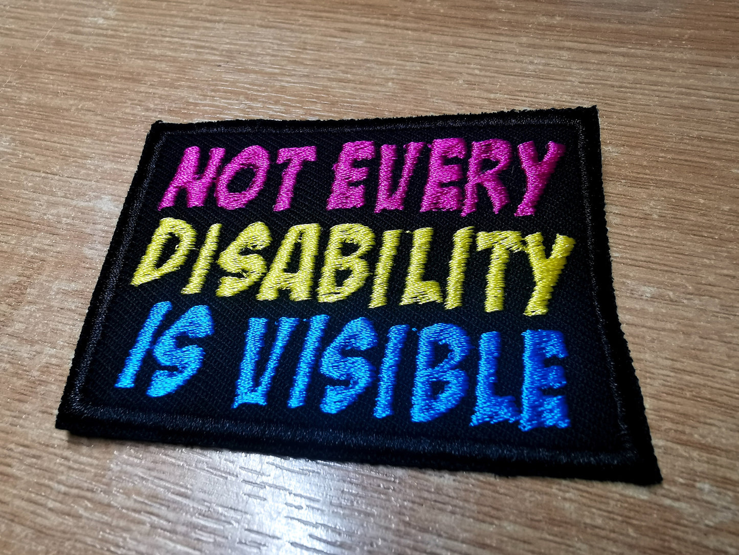 Not Every Disability Is Visible Comic Book Style Colourful Vibrant Iron on Embroidered Patch