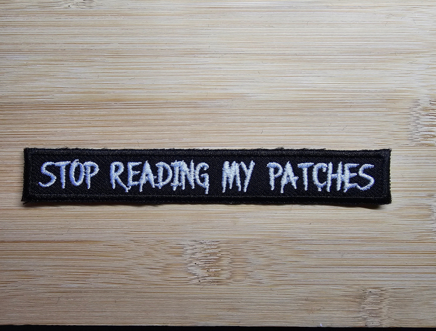 Stop Reading My Patches Funny Embroidered Patch Sarcastic Iron on Patch