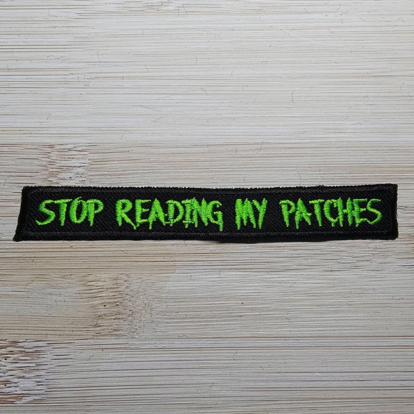 Stop Reading My Patches Funny Embroidered Patch Sarcastic Iron on Patch