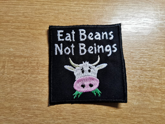 Eat Beans Not Beings Embroidered Patch Square