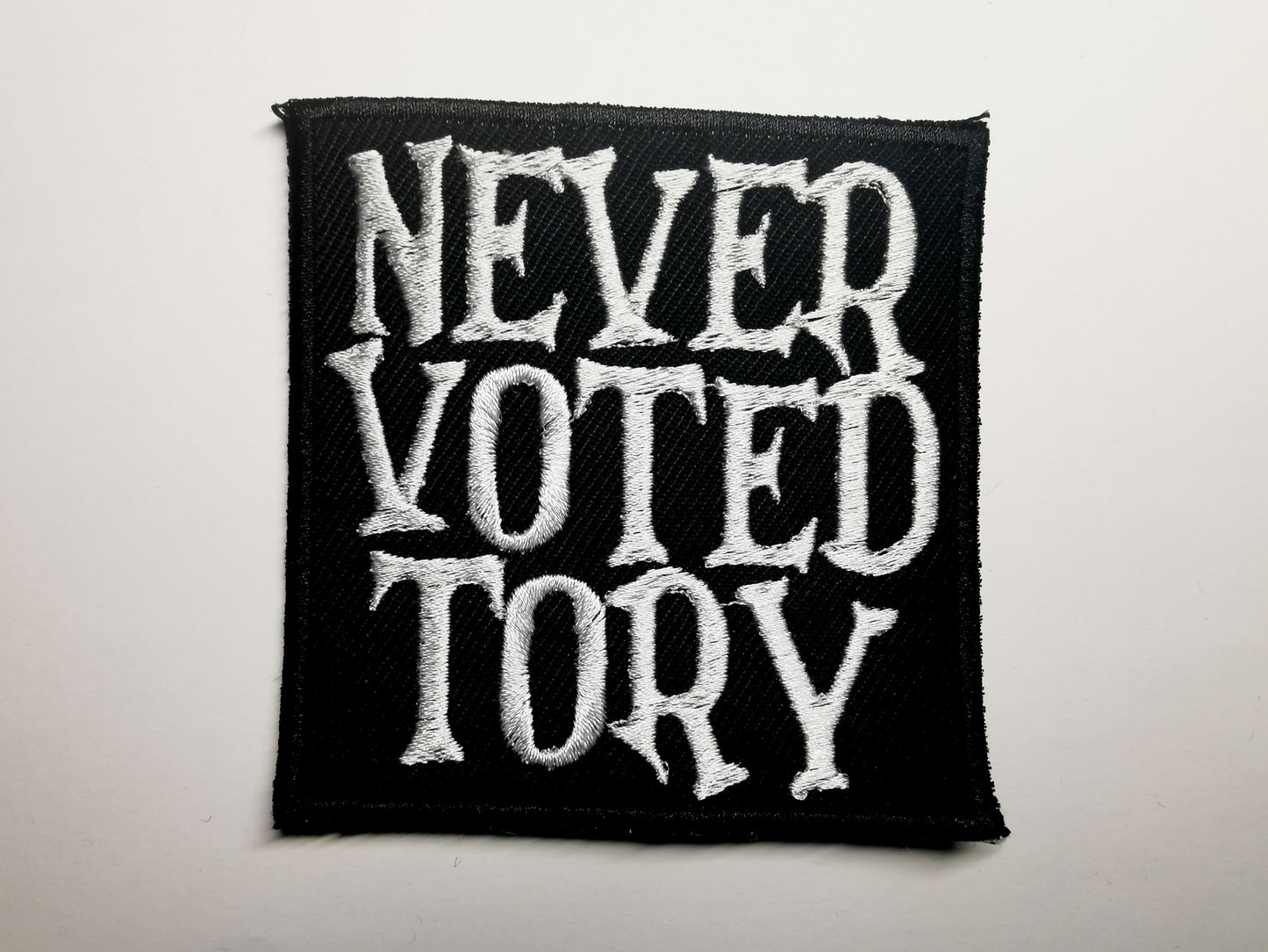 Never Voted Tory Embroidered Patch