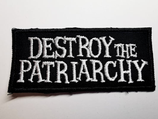Destroy the Patriarchy Embroidered Patch White