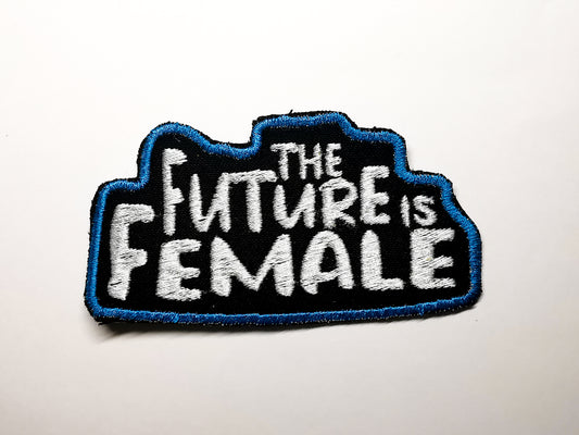 The Future is Female Feminism Embroidered Patch