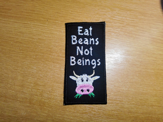 Eat Beans Not Beings Embroidered Patch Rectangle