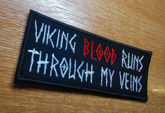 Viking Blood Runs Through My Veins Embroidered Patch