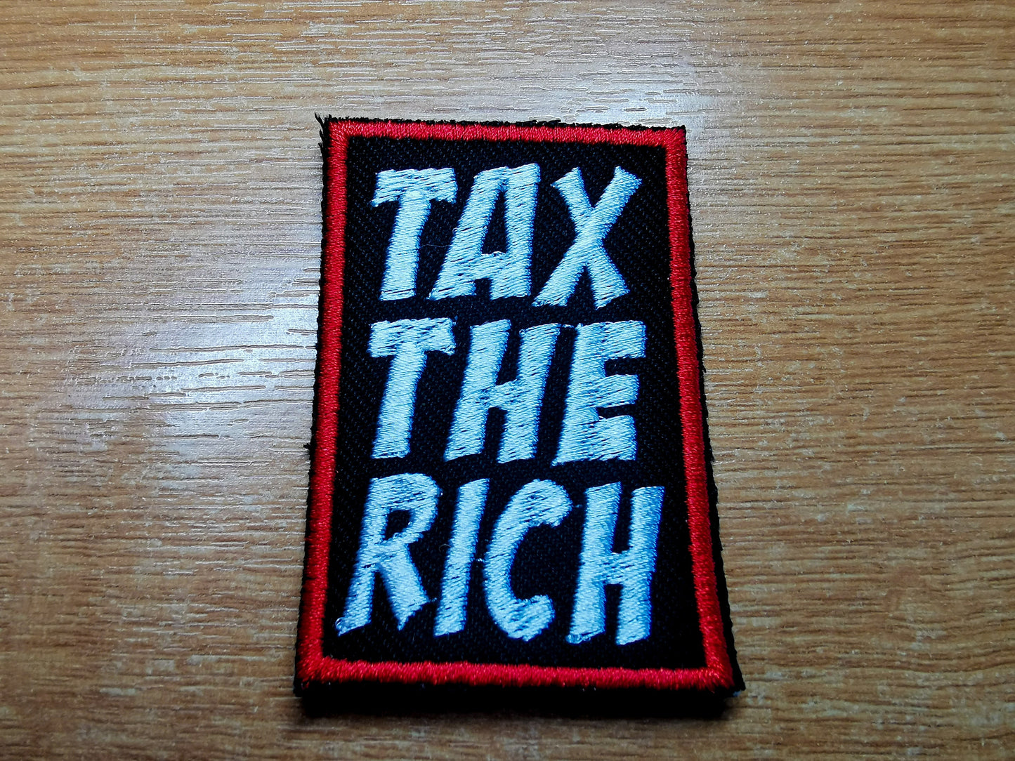 Tax The Rich Embroidered Iron On Patch Politics Punk Billionaire Capitalism