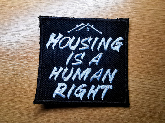 Housing is a Human Right Embroidered Iron On Patch Politics