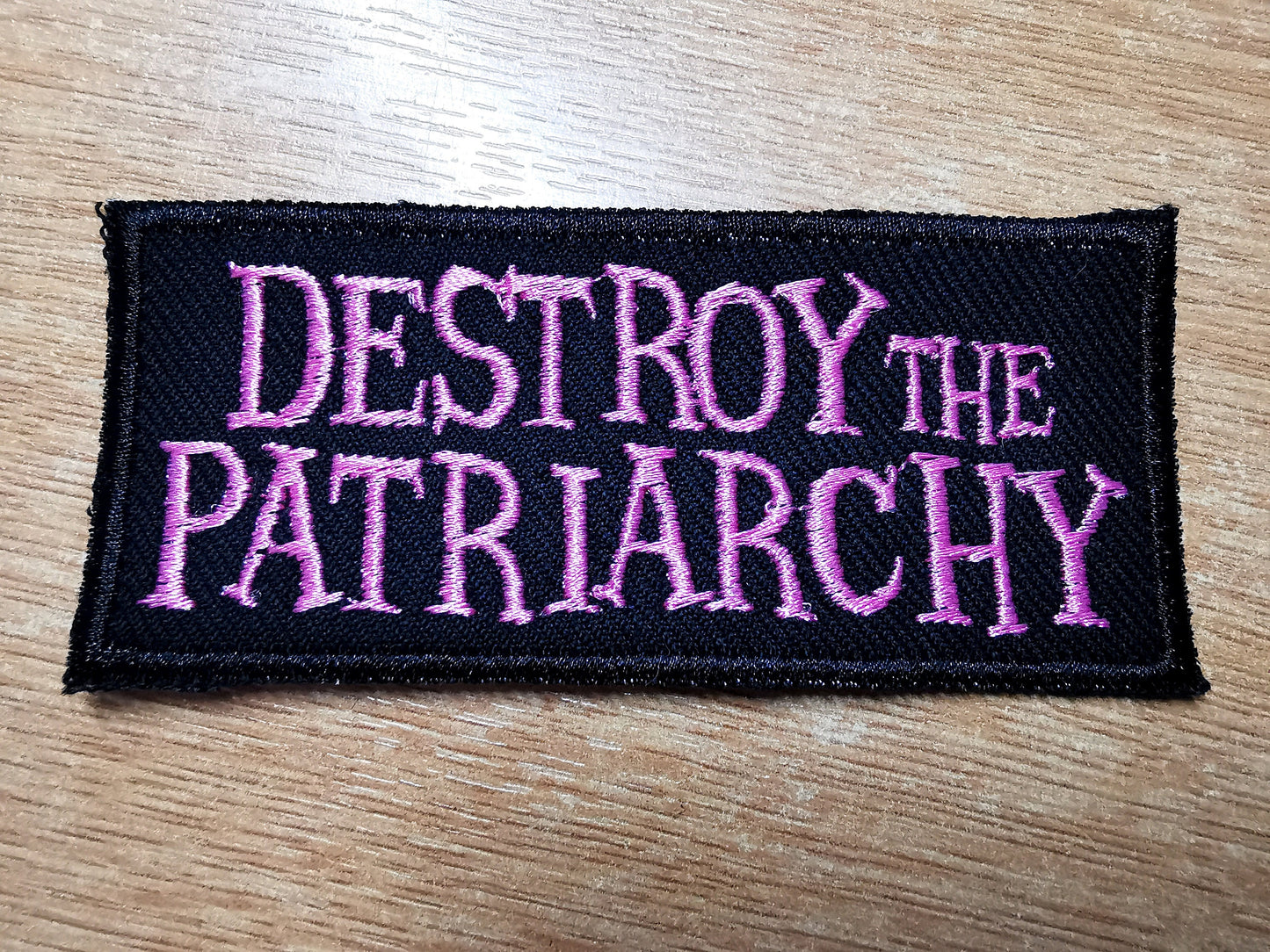 Destroy the Patriarchy Iron On Embroidered Patch Pink Feminist and Feminism anti-misogyny Protest patches
